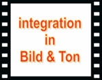 Integration in Bild und Ton